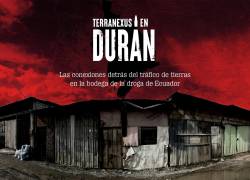 Imagen de portada sobre la investigación: Durán, las conexiones del tráfico de tierras en la bodega de la droga de Ecuador.