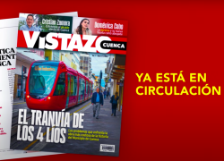 Revista Vistazo Cuenca se encuentra en circulación desde este 11 de abril.
