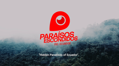 Paraísos Escondidos del Ecuador: una serie documental de turismo como nunca antes lo has vivido Paraísos Escondidos del Ecuador: una serie documental de turismo como nunca antes lo has vivido