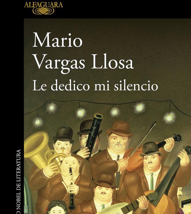 $!Le dedico mi silencio, es la nueva novela de Mario Vargas Llosa