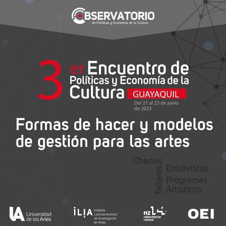$!Una cita para pensar las políticas culturales a diferentes escalas: 3er Encuentro del Observatorio de la Universidad de la Artes
