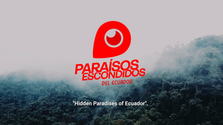 Paraísos Escondidos del Ecuador: una serie documental de turismo como nunca antes lo has vivido